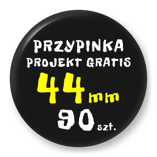 Przypinka Reklamowa z Twoim Wzorem / Logo / Foto - 44 mm - Komplet 90 szt.