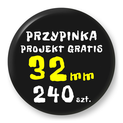 Przypinka Reklamowa z Twoim Wzorem / Logo / Foto - 32 mm - Komplet 240 szt.